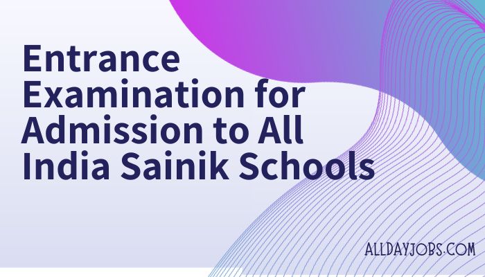 Entrance Examination for Admission to All India Sainik Schools